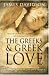 The Greeks And Greek Love: A Radical Reappraisal of Homosexuality In Ancient Greece