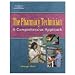 The Pharmacy Technician: A Comprehensive Approach