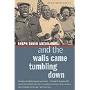 And the Walls Came Tumbling Down: An Autobiography