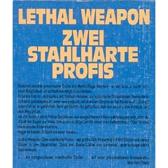 Lethal Weapon. Zwei stahlharte Profis.