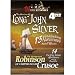 Adventures of Long John Silver and Robinson Crusoe