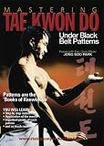 Tae Kwon Do Mastering Tae Kwon Do Under Black Belt Patterns