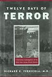 Twelve Days of Terror: A Definitive Investigation of the 1916 New Jersey Shark Attacks