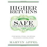 Higher Returns from Safe Investments: Using Bonds, Stocks, and Options to Generate Lifetime Income