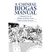 A Chinese Biogas Manual: Popularising Technology in the Countryside