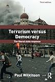 Terrorism versus democracy : the liberal state response