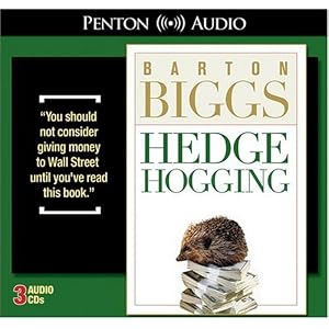 Hedgehogging (Penton Audio) by Barton Biggs