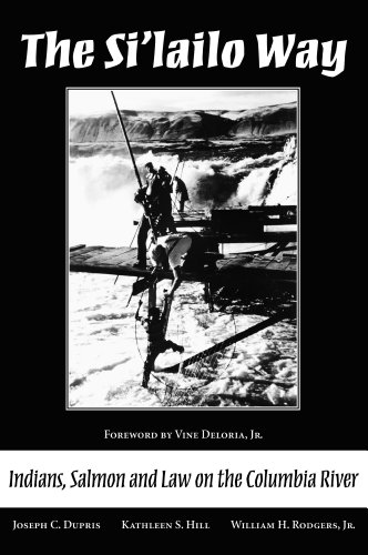 The Si'lailo Way: Indians, Salmon and Law on the Columbia River