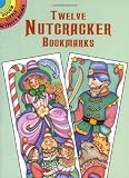 Twelve Nutcracker Bookmarks (Dover Bookmarks)