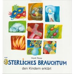 �sterliches Brauchtum, den Kindern erkl�rt