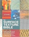 The Surface Texture Bible (More Than 800 Color and Texture Samples for Every Surface, Furnishing, and Finish) (Spiral) (Hardcover)