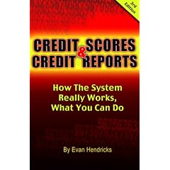 Credit Scores and Credit Reports 3rd ed: How The System Really Works, What You Can Do (Credit Scores & Credit Reports: How the System Really Works,)