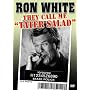 Ron White: They Call Me Tater Salad