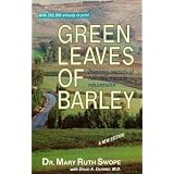 Green Leaves of Barley: Nature's Miracle Rejuvenatorby Mary Ruth Swope