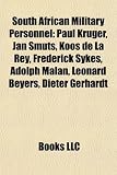 Produkt-Bild: South African Military Personnel: Paul Kruger, Jan Smuts, Koos de La Rey, Frederick Sykes, Adolph Malan, Leonard Beyers, Dieter Gerhardt