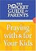 The Pocket Guide for Parents: Praying with & for Your Kids: Praying with and for Your Kids