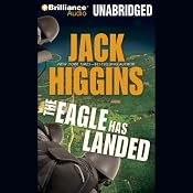 The Eagle Has Landed: Liam Devlin, Book 1 | [Jack Higgins]