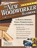 The New Woodworker Handbook: The Basics for Spending Wisely, Working Safely, and Having Fun in Your Shop