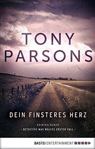 Dein finsteres Herz: Detective Max Wolfes erster Fall. Kriminalroman (DS-Wolfe-Reihe 1) (German Edition)