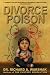 Divorce Poison: How to Protect Your Family from Bad-mouthing and Brainwashing