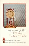 Diálogos con Raúl Prebisch (Economia Latinoamericana) (Spanish Edition)