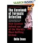 The Casebook of Forensic Detection: How Science Solved 100 of the World's Most Baffling Crimes