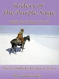 Riders of The Purple Sage With Rainbow Trail; The Complete Western Classic (Annotated)