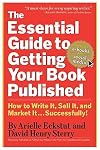 The Essential Guide to Getting Your Book Published: How to Write It, Sell It, and Market It . . . Successfully   [ESSENTIAL GT GETTING YOUR-2/E] [Paperback]