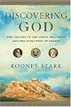 Discovering God: The Origins of the Great Religions and the Evolution of Belief