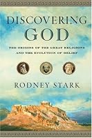 Discovering God: The Origins of the Great Religions and the Evolution of Belief