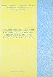 Transmissible spongiform encephalopathy agents : safe working and the prevention of infection