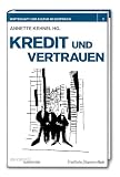 Kredit und Vertrauen: Wirtschaft und Kultur im Gespr�ch Band 2