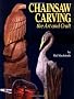 Chainsaw Carving: The Art and the Craft - A Complete Guide