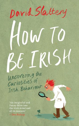 How To Be Irish: Uncovering the Curiosities of Irish Behaviour