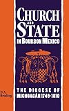 Church and state in Bourbon Mexico : the Diocese of Michoacán, 1749-1810