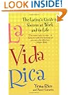 La Vida Rica: The Latina's Guide to Success at Work and in Life