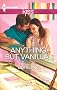 Anything but Vanilla... (Harlequin Kiss) 