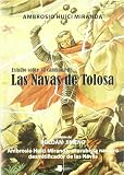 Estudio sobre la campaña de Las Navas de Tolosa (Ensayo Y Testimonio): Ambrosio Huici Miranda 9788476817001: Estudio sobre la campaña de Las Navas de Tolosa (Ensayo Y Testimonio)