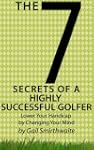 7 Secrets of a Highly Successful Golfer