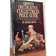 Grotz's Decorative Collectibles Price Guide by George Grotz