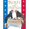 Worst of Friends: Thomas Jefferson, John Adams and the True Story of an American Feud