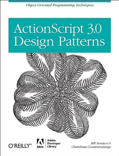 ActionScript 3.0 Design Patterns: Object Oriented Programming Techniques (Adobe Developer Library)