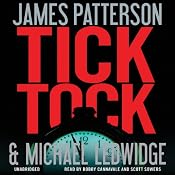Tick Tock: Michael Bennett, Book 4 | [James Patterson, Michael Ledwidge]