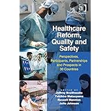 healthcare reform quality and safety perspectives participants partnerships and prospects in 30 countries