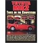 Toyota MR2: Takes on the Competition (Takes on the Competition S.)