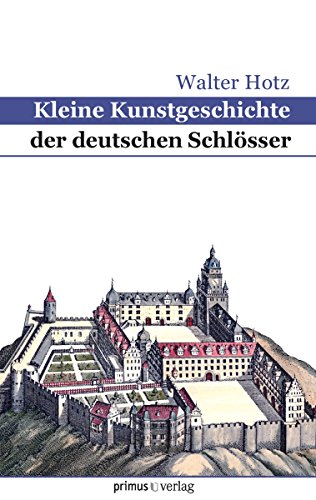 Kleine Kunstgeschichte der deutschen Schlösser (German Edition)