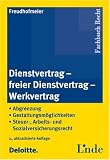 Dienstvertrag - freier Dienstvertrag - Werkvertrag (f. Österreich)