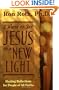I Want to See Jesus in a New Light: Healing Reflections for People of All Faiths