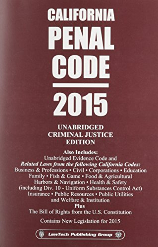 california penal code 2015 unabridged criminal justice edition