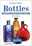 Antique Trader Bottles Identification and Price Guide